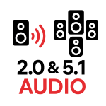 2.0 & 5.1 Audio